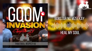Bobstar No Mzeekay-Heal My Soul