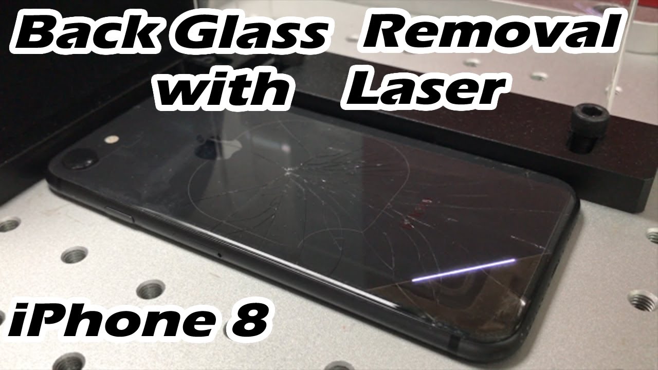 iPhone 8 Back Glass Removal with Laser - YouTube