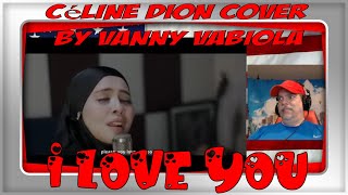 I Love You - Céline Dion Cover By Vanny Vabiola - REACTION - another goody!!!