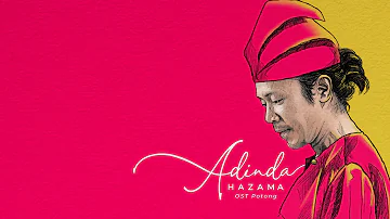 HAZAMA - ADINDA (Lirik Video Official)  |  OST Drama Bersiri ‘Potong’