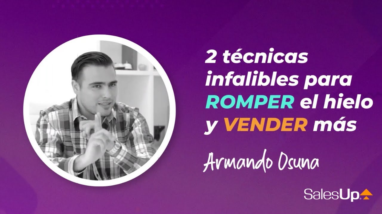 2 Técnicas infalibles para ROMPER el hielo con tus CLIENTES 