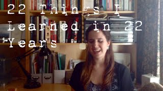 22 Things I've Learned in 22 Years