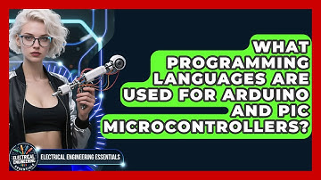 What Programming Languages Are Used for Arduino and PIC Microcontrollers?
