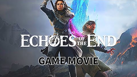 ECHOES OF THE END x ZORA GAMEFLICKS | GAME MOVIE (4K 60FPS Cutscenes Only)