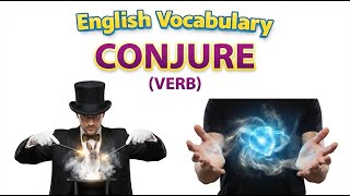 723)  Conjure  ... word meaning, synonym, antonym .... English vocabulary for SSC, CGL, CAT exam