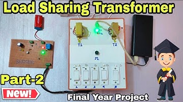 Automatic Load Sharing Transformer Project For final Year college students. // Components.