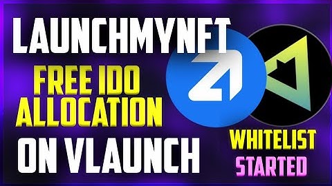 Vlaunch - Free IDO Allocation for LaunchMyNFT (Exclusive For VPAD Community)2022