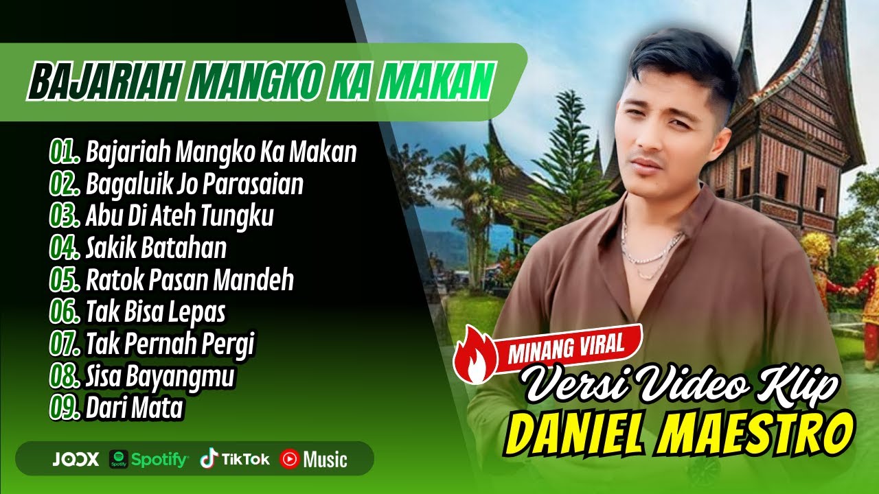 Daniel Maestro - BAJARIAH MANGKO KA MAKAN - BAGALUIK JO PARASAIAN || LAGU MINANG TERPOPULER 2026