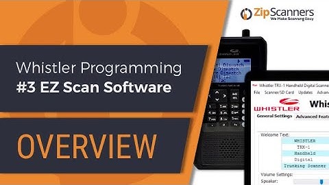 Whistler Police Scanner Programming #3 EZ Scan Software Overview