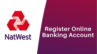 How to Set Up NatWest Online Banking | Register for Mobile Banking - NatWest