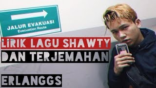 Lirik Lagu Shawty - Erlanggs   Terjemahannya