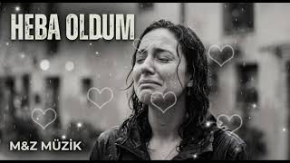 Heba Oldum (M&Z Müzi̇k)
