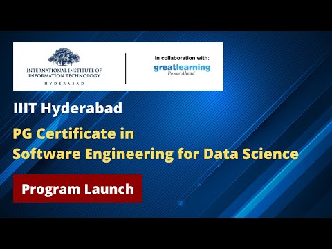 Program Launch - PG Certificate in Software Engineering for Data Science | IIIT Hyderabad
