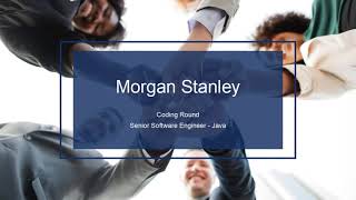 Interview Preparations | Java | Senior Software Engineer | Morgan Stanley - Bangalore | Coding round