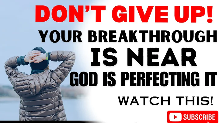 Don’t Give Up! Your Breakthrough Is Closer Than You Think | Powerful Inspirational Sermon