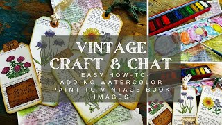 Vintage Craft & Chat | Watercolor Paint + Vintage Book Pages = Junk Journal Tags | Easy Paper Craft