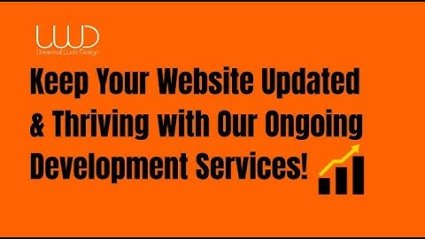 Keep Your Website Updated & Thriving with Our Ongoing Development Services!