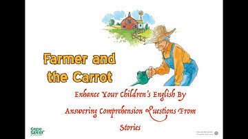 Comprehension Questions For The Story "Farmer and the Carrot" | Unit 4 GrapeSEEDs
