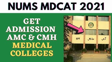 Complete NUMS MDCAT 2021 Entry Test Information | Get Admission MBBS CMH & Army Medical Colleges AMC