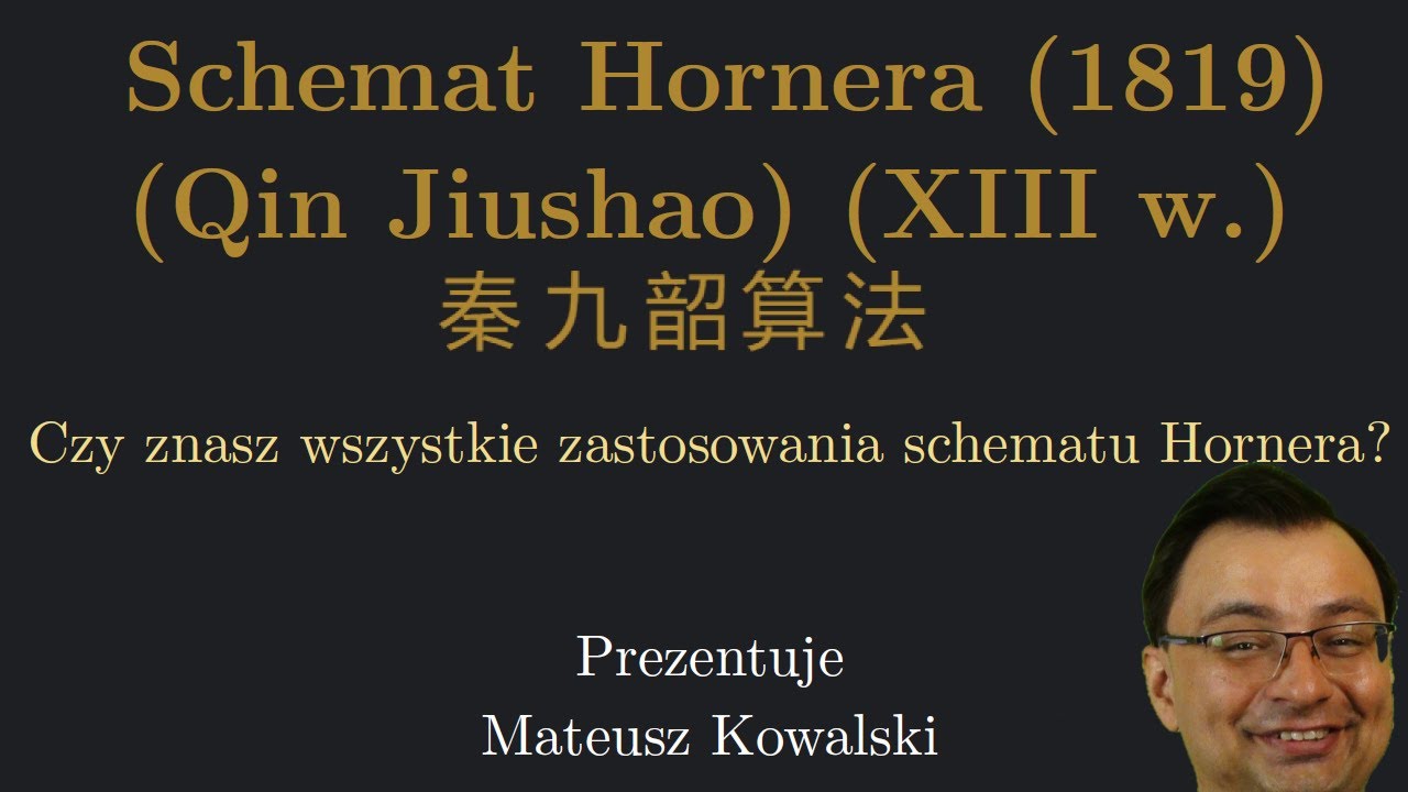 Znane i Nieznane Zastosowania Schematu Hornera. Zmiana Bazy Wielomianu, Obliczanie Pochodnych itp.