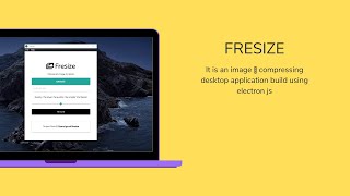 2.Fresize image compressing desktop application using electron framework | JavaScript