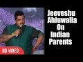 Jeeveshu Ahluwalia On Indian Parents | Jeeveshu Ahluwalia's Stand Up Comedy