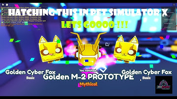 Hatching Mythical Golden M-2 Prototype in Pet Simulator X