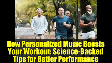 How Personalized Music Boosts Your Workout: Science-Backed Tips for Better Performance