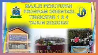 🔵MAJLIS PENUTUPAN MINGGU ORIENTASI TINGKATAN 1 DAN 4 PADA HARI KHAMIS 24 MAC 2022🔵
