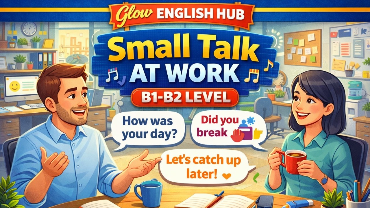 Small Talk at Work (B1–B2) | Easy English Conversations for the ...