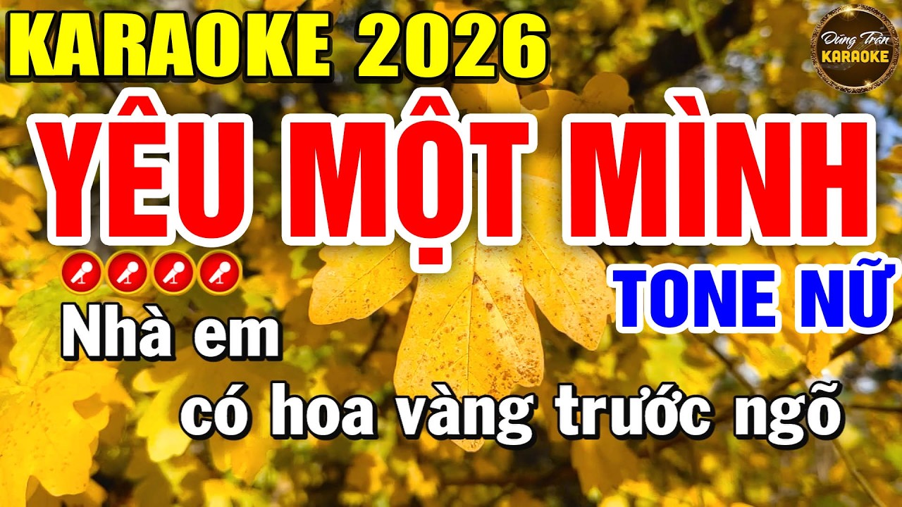 ✔ YÊU MỘT MÌNH Karaoke 2026 Tone Nữ ► Dũng Trần Karaoke