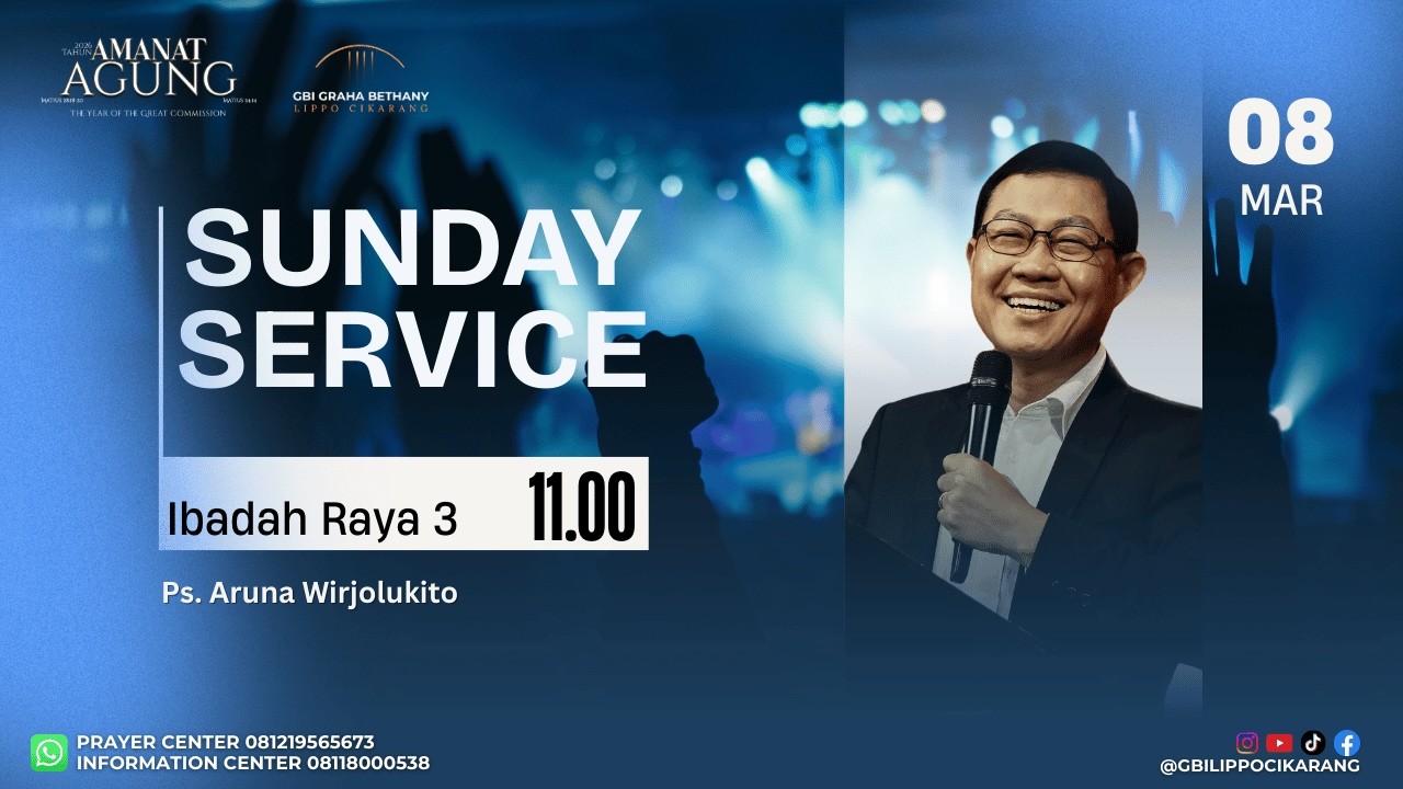 Ibadah Raya -3 GBI Graha Bethany -Lippo Cikarang -Minggu, 08 Maret  2026.