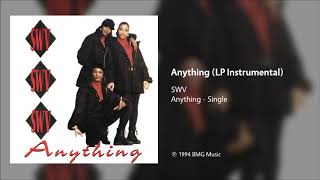 SWV - Anything (LP Instrumental)