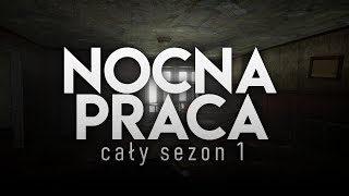 NOCNA PRACA CAŁY SEZON 1 (WSZYSTKIE ODCINKI) (KONTYNUACJA CZTWK I WKC)