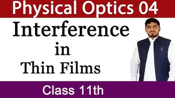 Interference in Thin Films | Physical Optics | Chapter 9 | Physics | Class 11 Mubashar Ahmad