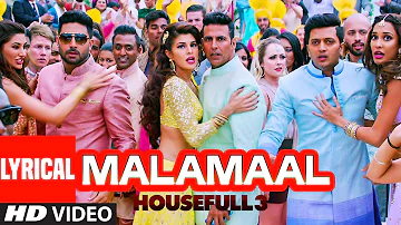 MALAMAAL Full Song with Lyrics | HOUSEFULL 3 | T-SERIES