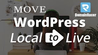 How To Move WordPress Site From Localhost to a Live Server: 2026