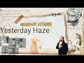 Yesterday Haze By Imaginary Authors Fragrance Review