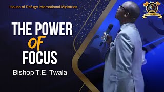 Bishop T.E. Twala: The Power of Focus