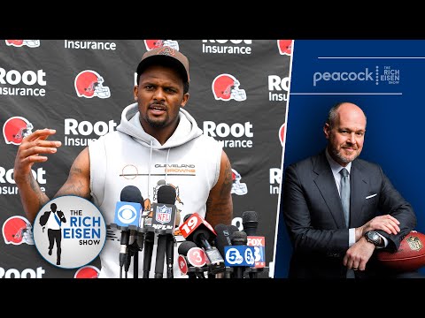 “So Tough to Believe” - Rich Eisen on Deshaun Watson Addressing the Latest Allegations Against Him