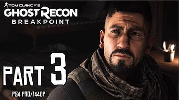 Ghost Recon BREAKPOINT Walkthrough PART 3 (PS4 Pro) No Commentary Gameplay @ 1440p ✔