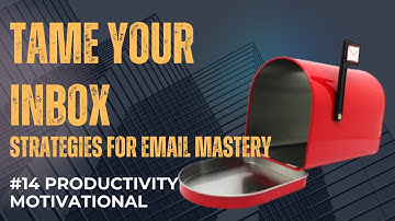 Master Your Inbox: Effective Email Management Strategies