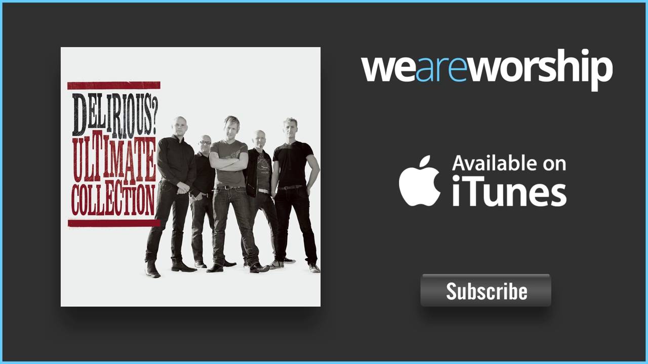 Delirious? What a Friend I've Found YouTube