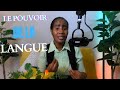Le Pouvoir de la Langue