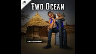 Two Ocean_Ayixoxisi Ayixabanisi_[Official Audio]