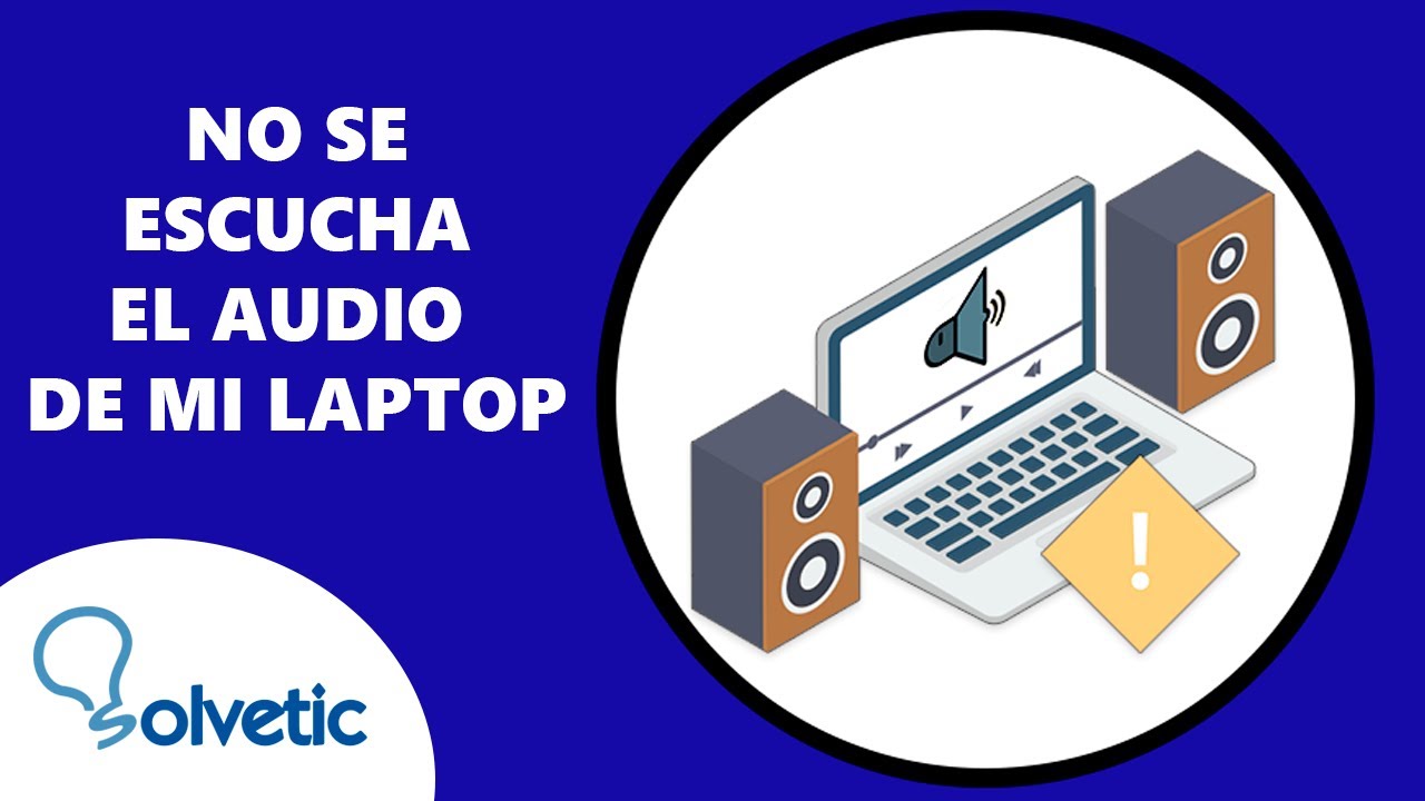 No se Escucha el Audio de mi Laptop - YouTube