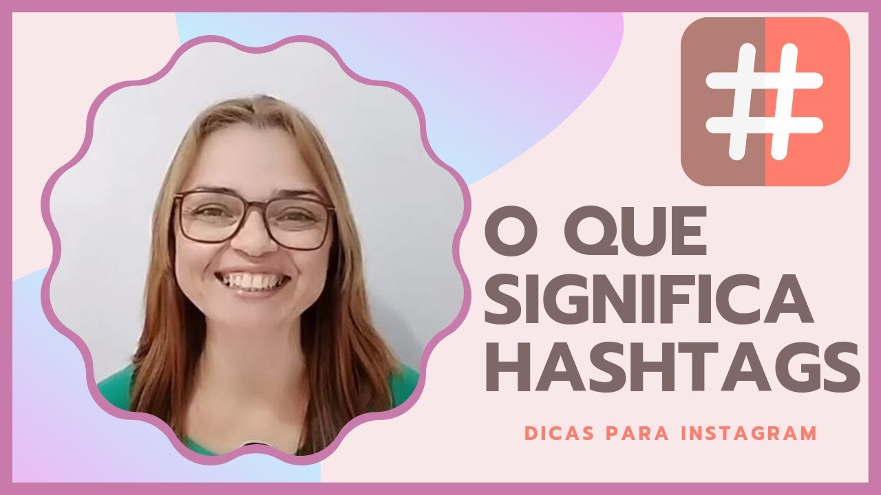 🎴 O QUE SIGNIFICA HASHTAGS Hashtags para Instagram YouTube