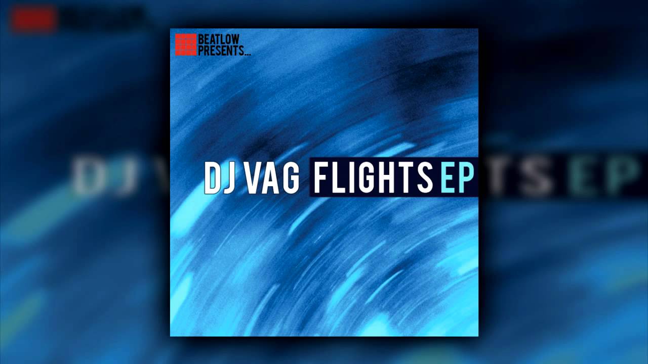 Dj Vag - First (Flights EP) - YouTube