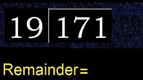 Divide 171 by 19 , remainder  . Division with 2 Digit Divisors . How to do