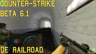 Counter-Strike beta 6.1 de_railroad online gameplay - August 2026